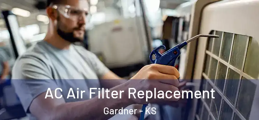  AC Air Filter Replacement Gardner - KS
