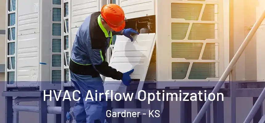  HVAC Airflow Optimization Gardner - KS