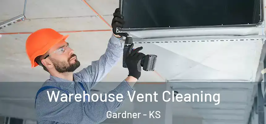  Warehouse Vent Cleaning Gardner - KS